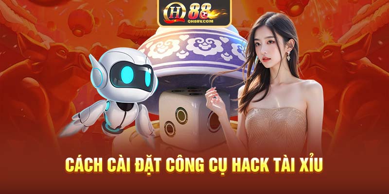 Cách cài đặt công cụ hack tài xỉu