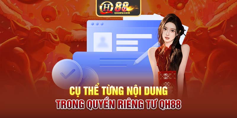 Cụ thể từng nội dung trong quyền riêng tư QH88