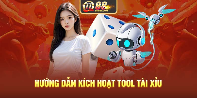 Hướng dẫn kích hoạt tool tài xỉu