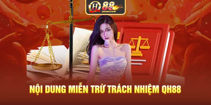 Nội dung miễn trừ trách nhiệm QH88